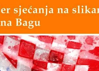 NAJAVA: Večer sjećanja na posuškog slikara Bruna Bagu
