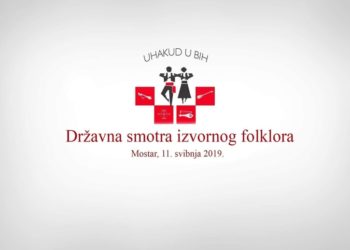 Državna smotra izvornog folklora Hrvata u BiH u Mostaru 11. svibnja