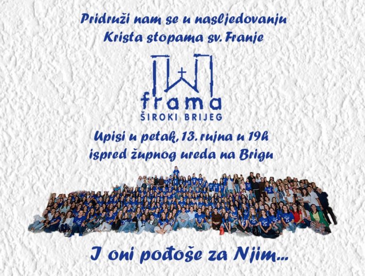 Frama Široki Brijeg: Upisi u novu framašku godinu!