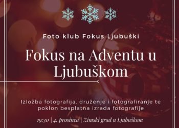 Fokusovci pozivaju na izložbu fotografija, druženje i fotografiranje na Adventu u Ljubuškom