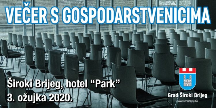 “Večer s gospodarstvenicima” u Širokom Brijegu
