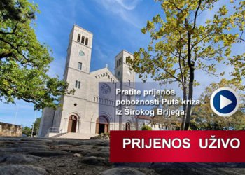 UŽIVO: Pratite prijenos pobožnosti Puta križa iz Širokog Brijega od 17 sati