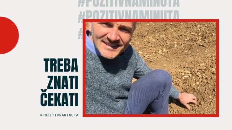 Pozitivna minuta: Onaj tko zna čekati, sposoban je živjeti u nadi!