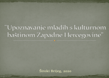 U Širokom Brijegu održano predavanje Upoznavanje mladih s kulturnom baštinom Zapadne Hercegovine
