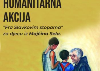 Humanitarna akcija: “Fra Slavkovim stopama za djecu iz Majčina sela”