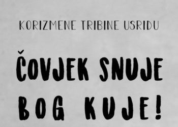 Najava korizmene tribine u Širokom Brijegu pod nazivom “Čovjek snuje Bog kuje”!