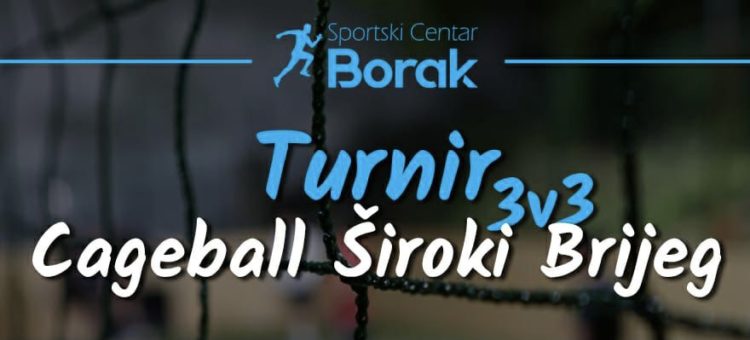 Najava: Cageball turnir u Širokom Brijegu