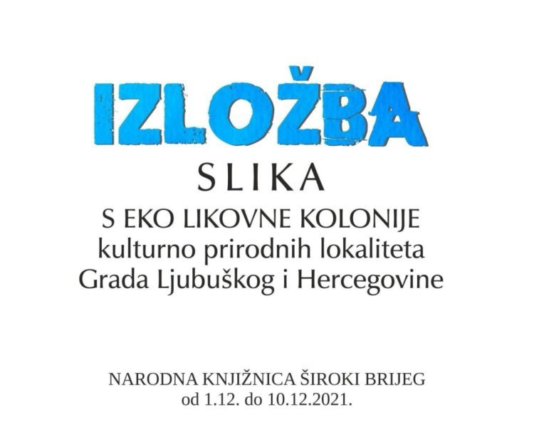 Najava: U Širokom Brijegu izložba slika nastalih na Eko likovnoj koloniji u Ljubuškom