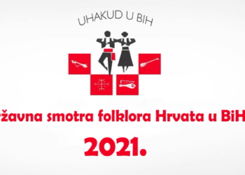 Najava: Državna smotra folklora Hrvata u BiH – UHAKUD u BIH
