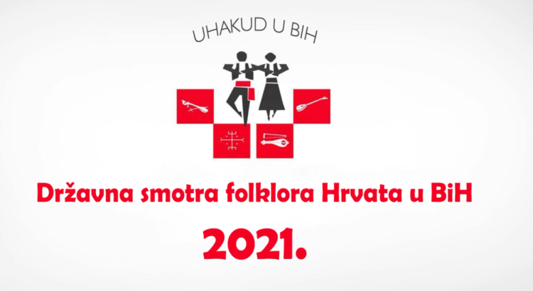 Najava: Državna smotra folklora Hrvata u BiH – UHAKUD u BIH