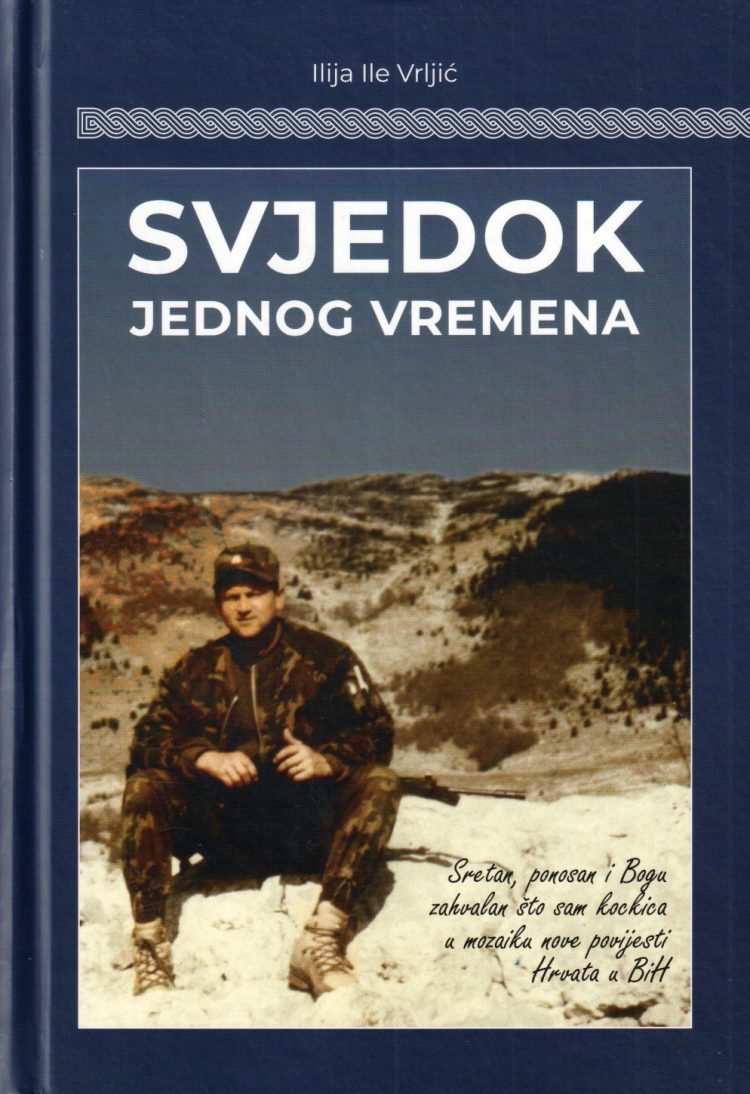 Miljenko Stojić: Ilija Ile Vrljić, Svjedok jednog vremena