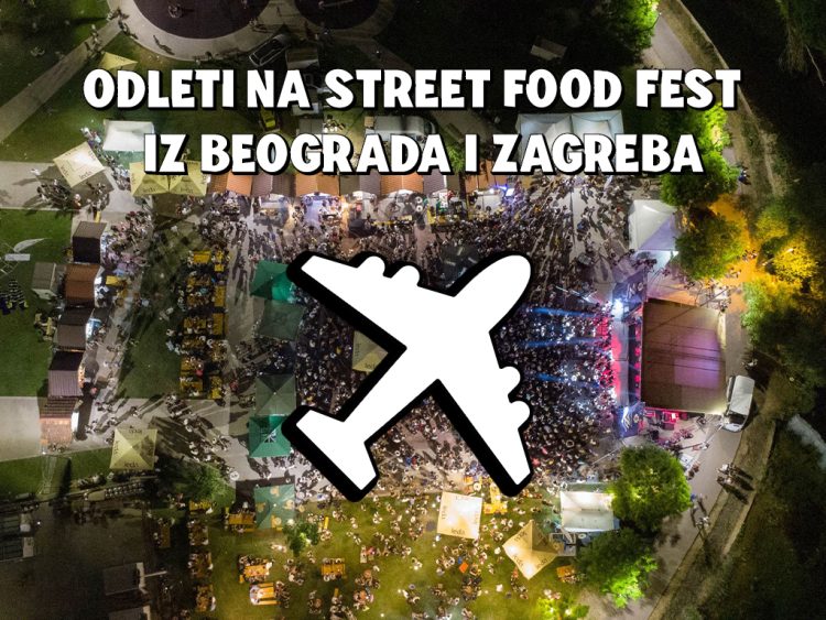 Odleti na Street Food Fest iz Zagreba i Beograda po posebnim cijenama