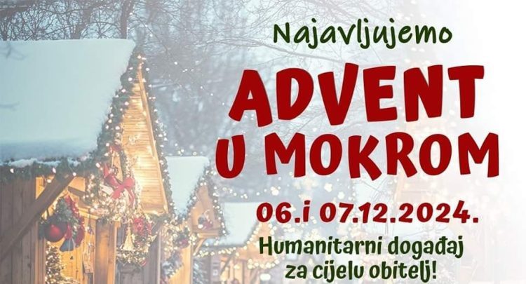 Ove godine održat će se i Advent u Mokrom, evo detalja