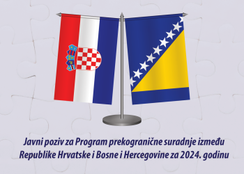 Poziv za dostavu prijedloga projekata za program prekogranične suradnje RH i BiH