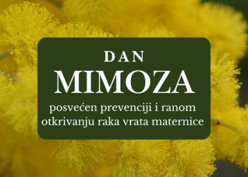 Dan je mimoza. Rak vrata maternice može se spriječiti i gotovo potpuno izliječiti!