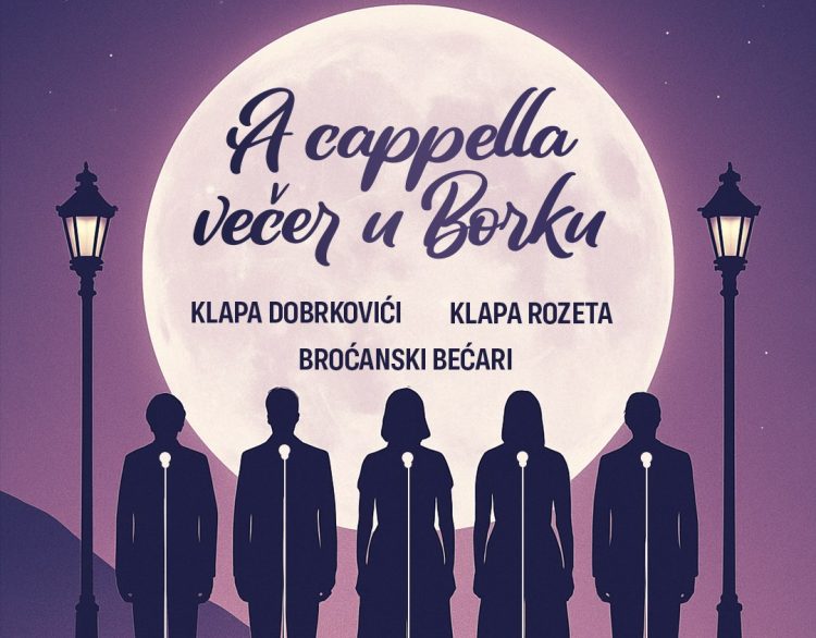 Široki Brijeg: Dođi, poslušaj, osjeti domaće klape – A capella večer u Borku