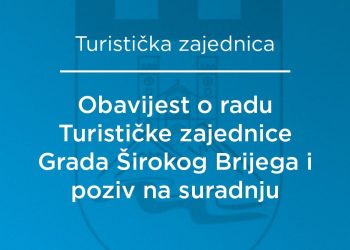 Turistička zajednica Širokog Brijega započela s radom: Evo koga se poziva na suradnju